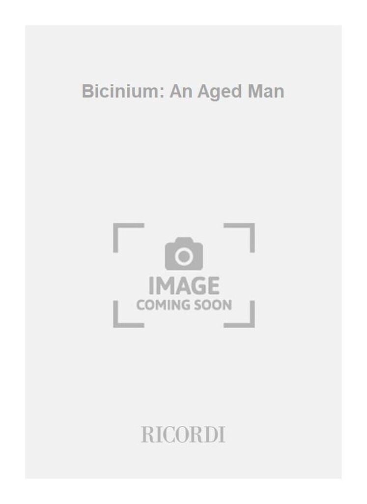 Bicinium: An Aged Man